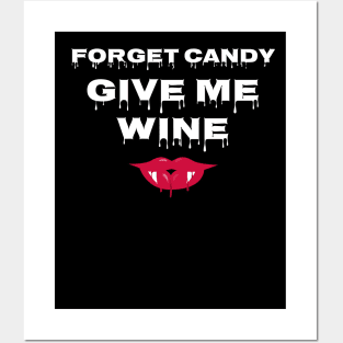 Forget Candy Give Me Wine Halloween Party Posters and Art